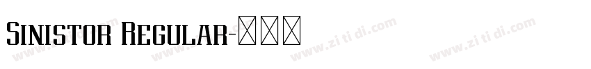 Sinistor Regular字体转换 Sinistor Regular字体转换